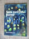 Nes světlo Jano