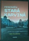 FENOMÉN STARÁ KARVINÁ