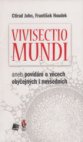 Vivisectio mundi, aneb, Povídání o věcech obyčejných i nevšedních