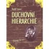 Duchovní hierarchie a jejich zrcadlení ve fyzickém světě