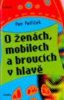 O ženách, mobilech a broucích v hlavě