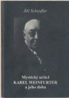 Mystický učitel Karel Weinfurter a jeho doba