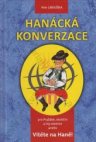 Hanácká konverzace pro Pražáke, okolični a iny cezence anebo Vitéte na Hané!