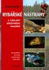 Rybářské nástrahy a základy správného vnadění