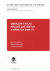 Obrazový atlas nálezů zjištěných u náhlých úmrtí I