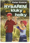 Začátky rybaření pro kluky a holky