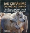 Jak chráníme ohrožené druhy