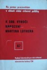 K 500. výročí narození Martina Luthera