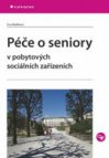 Péče o seniory v pobytových socíálních [sic] zařízeních