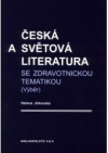 Česká a světová literatura se zdravotnickou literaturou