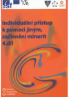 Individuální přístup k pomoci jiným, začlenění minorit