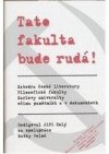 Tato fakulta bude rudá!