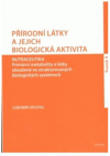 Přírodní látky a jejich biologická aktivita.