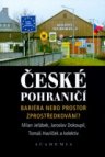 České pohraničí - bariéra nebo prostor zprostředkování?