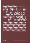 Přežije Západ svůj úspěch?