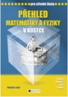 Přehled matematiky a fyziky v kostce