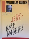 Ježíš - naše naděje!