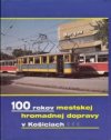 100 rokov mestskej hromadnej dopravy v Košiciach