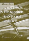 Krize v pedagogice zpěvu a její korekce