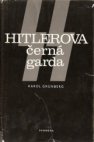 SS - Hitlerova černá garda