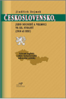 Československo, jeho sousedé a velmoci ve XX. století (1918 až 1992)