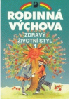 Rodinná výchova-Zdravý životní styl I