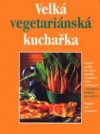 Velká vegetariánská kuchařka