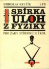 Sbírka úloh z fyziky pro žáky středních škol