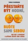 Přestaňte být hodní, buďte sami sebou