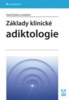 Základy klinické adiktologie