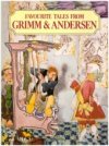Favourite Tales from Grimm & Andersen