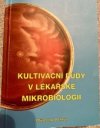 Kultivační půdy v lékařské mikrobiologii