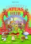 Pohádkový atlas hub 