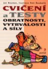 Cvičení a testy obratnosti, vytrvalosti a síly