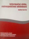 Informační věda - retrospektivní ohlédnutí