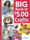 Big Book of $ 5.00 Crafts