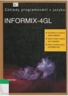 Základy programování v jazyku INFORMIX-4GL