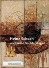 Heinz Schoch und seine Textilcollagen