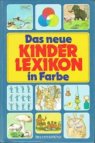 Das neue Kinderlexikon in Farbe