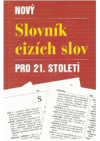 Nový slovník cizích slov pro 21. století