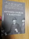 Antonín Dvořák v Rakovníku