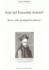 Kdo byl František Suárez?