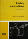 Základy automatizace pro 4. ročník SPŠCH [střední průmyslové školy chemické] a škol s chemickým zaměřením