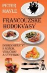 Francouzské hodokvasy, aneb, Dobrodružství s nožem, vidličkou a vývrtkou