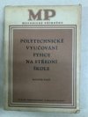 Polytechnické vyučování fysice na střední škole