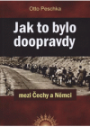 Jak to bylo doopravdy mezi Čechy a Němci