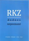 RKZ dodnes nepoznané