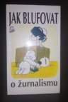 Jak blufovat o žurnalismu