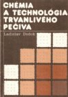 Chémia a technológia trvanlivého pečiva