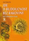 Jde o budoucnost bez rakoviny